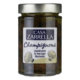 Casa Zarrella Champignons angebraten in würziger Marinade im Glas 300 g